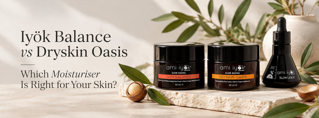 Iyök Balance vs Dryskin Oasis: Which Moisturiser Is Right for Your Skin?
